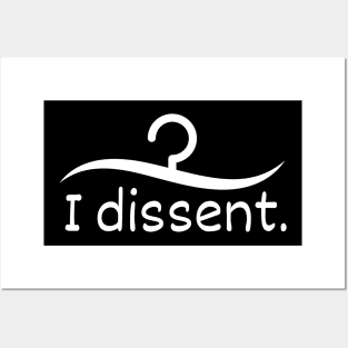 I dissent Posters and Art